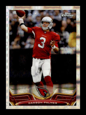 2013 Topps Chrome X-Fractor Carson Palmer 