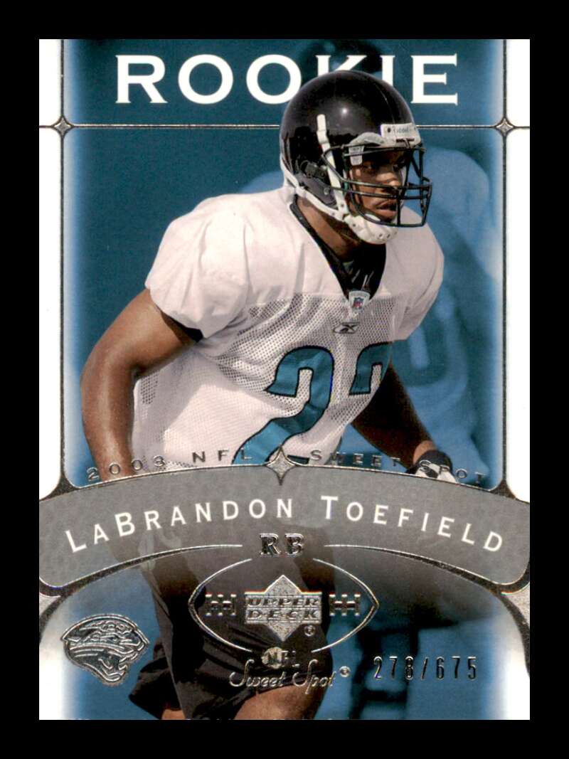 Load image into Gallery viewer, 2003 Upper Deck Sweet Spot LaBrandon Toefield #149 Rookie RC /675 Jaguars  Image 1
