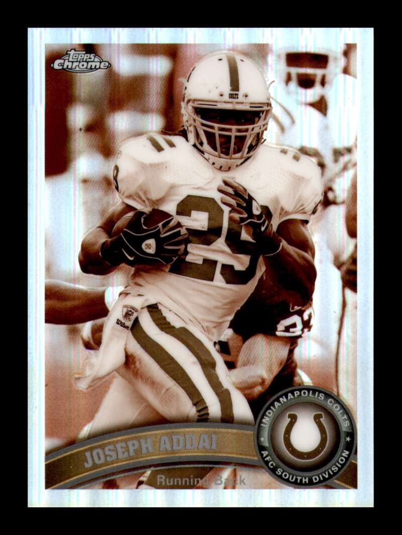 Load image into Gallery viewer, 2011 Topps Chrome Sepia Refractor Joseph Addai #54 Indianapolis Colts /99 Image 1
