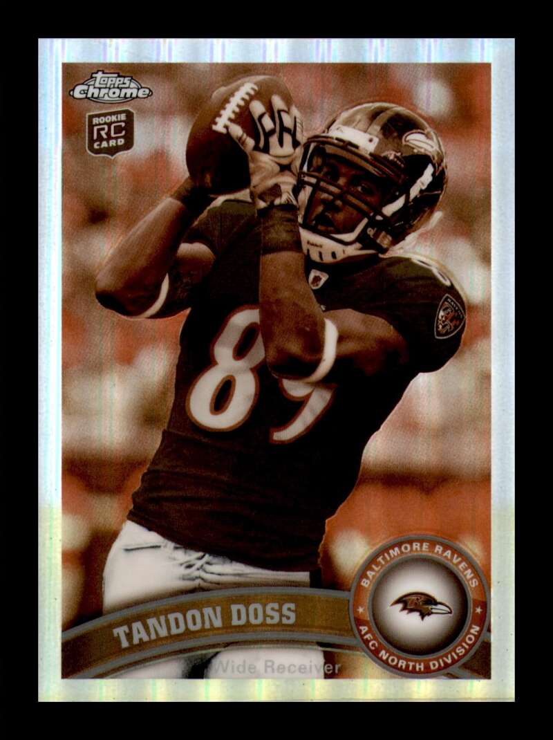 Load image into Gallery viewer, 2011 Topps Chrome Sepia Refractor Tandon Doss #174 Baltimore Ravens Rookie RC /99 Image 1
