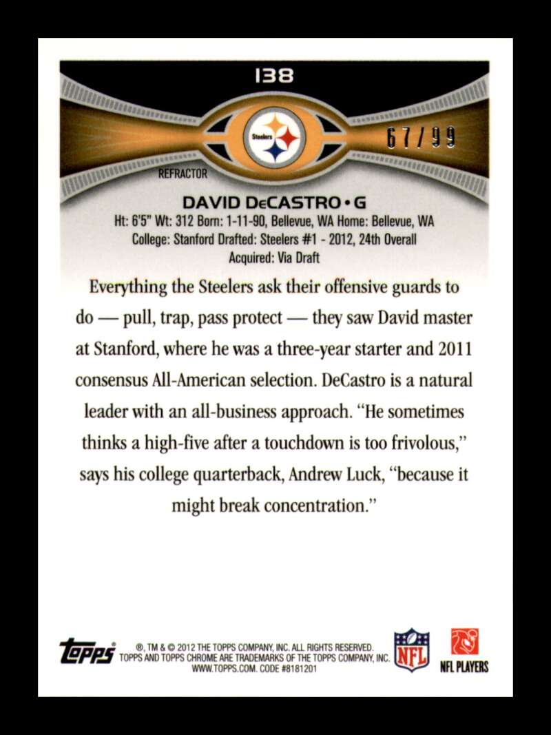 Load image into Gallery viewer, 2012 Topps Chrome Sepia Refractor David DeCastro #138 Pittsburgh Steelers Rookie RC /99  Image 2
