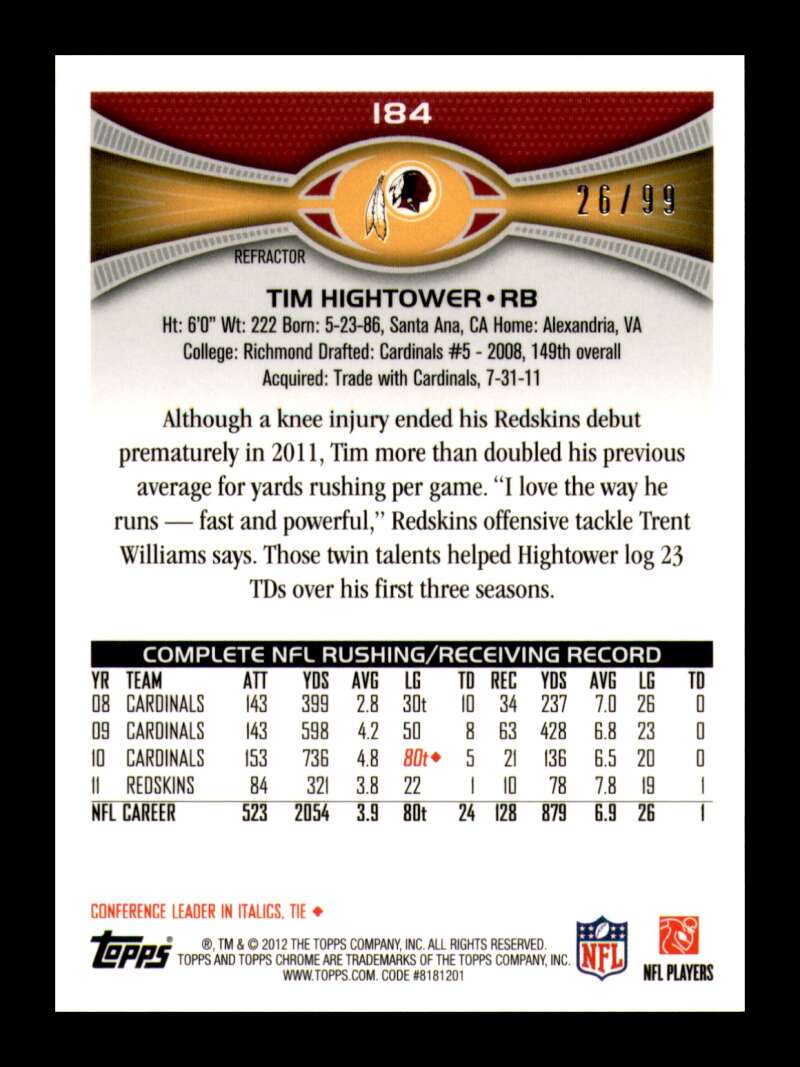 Load image into Gallery viewer, 2012 Topps Chrome Sepia Refractor Tim Hightower #184 Washington Redskins /99  Image 2
