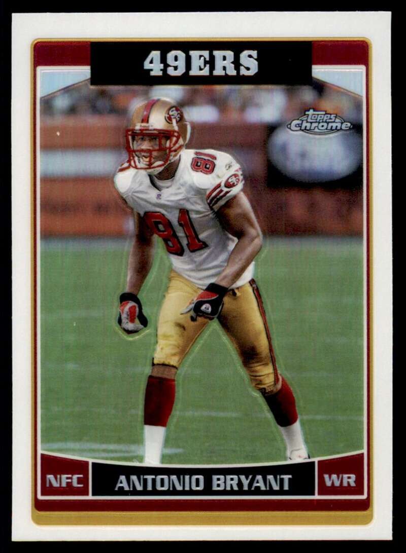 Load image into Gallery viewer, 2006 Topps Chrome Refractor Antonio Bryant #70 San Francisco 49ers Image 1
