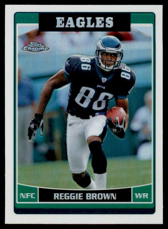 2006 Topps Chrome Refractor Reggie Brown