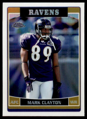 2006 Topps Chrome Refractor Mark Clayton 