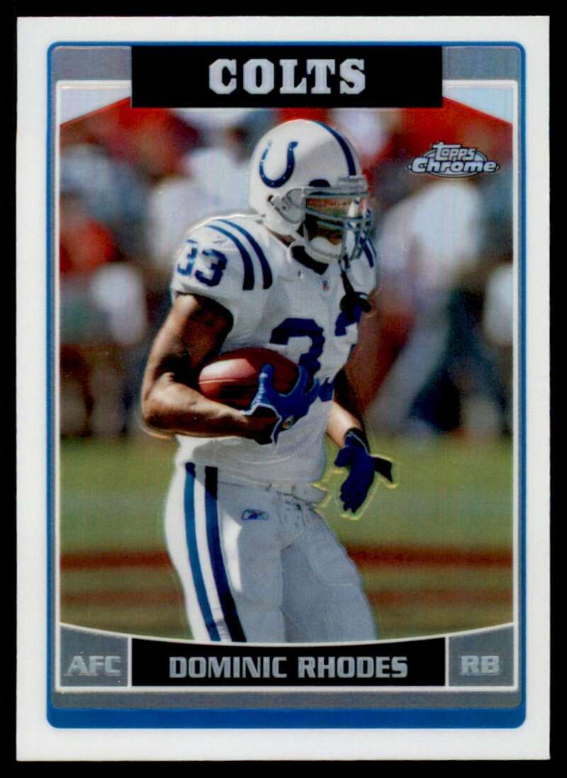 Load image into Gallery viewer, 2006 Topps Chrome Refractor Dominic Rhodes #151 Indianapolis Colts Image 1
