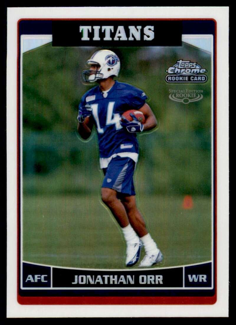 Load image into Gallery viewer, 2006 Topps Chrome Refractor Jonathan Orr #198 Tennessee Titans Rookie RC Image 1
