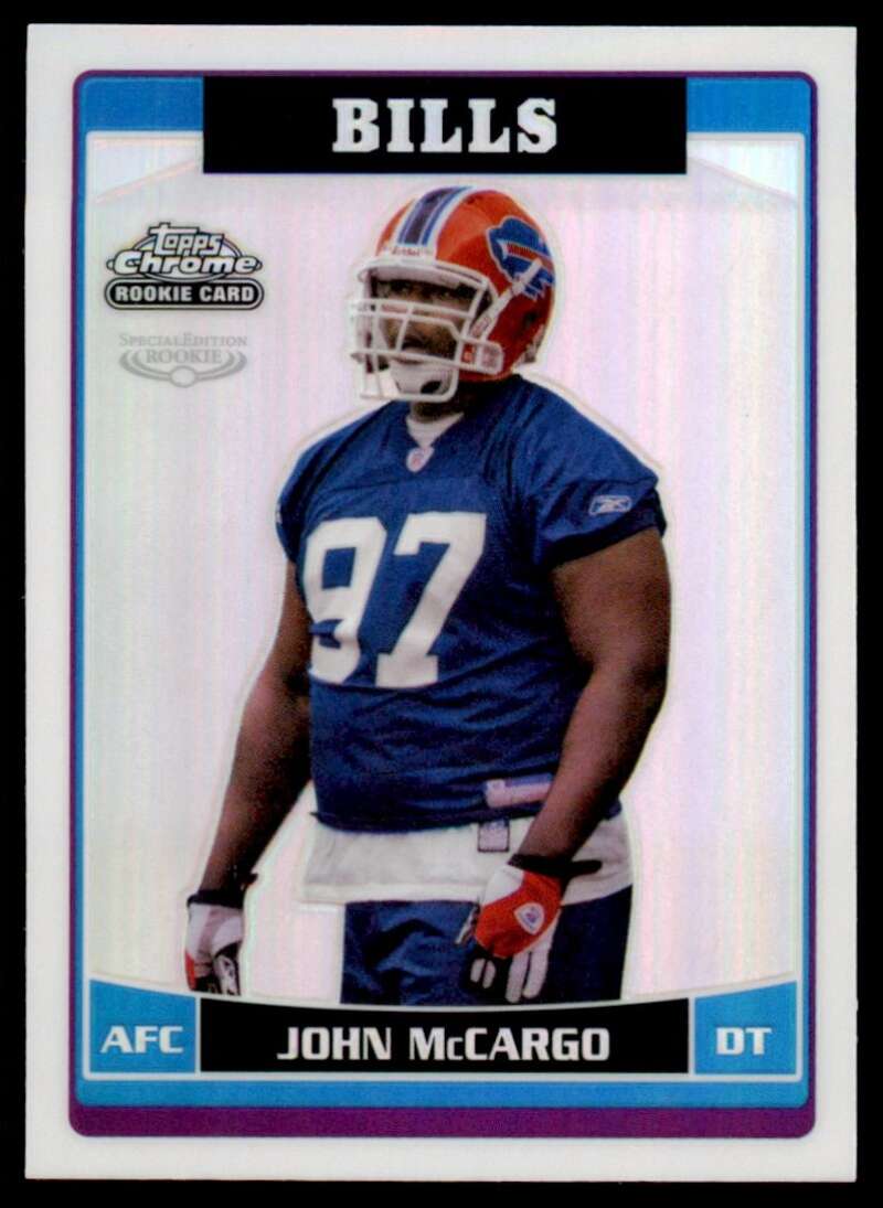 Load image into Gallery viewer, 2006 Topps Chrome Refractor John McCargo #219 Buffalo Bills Rookie RC Image 1
