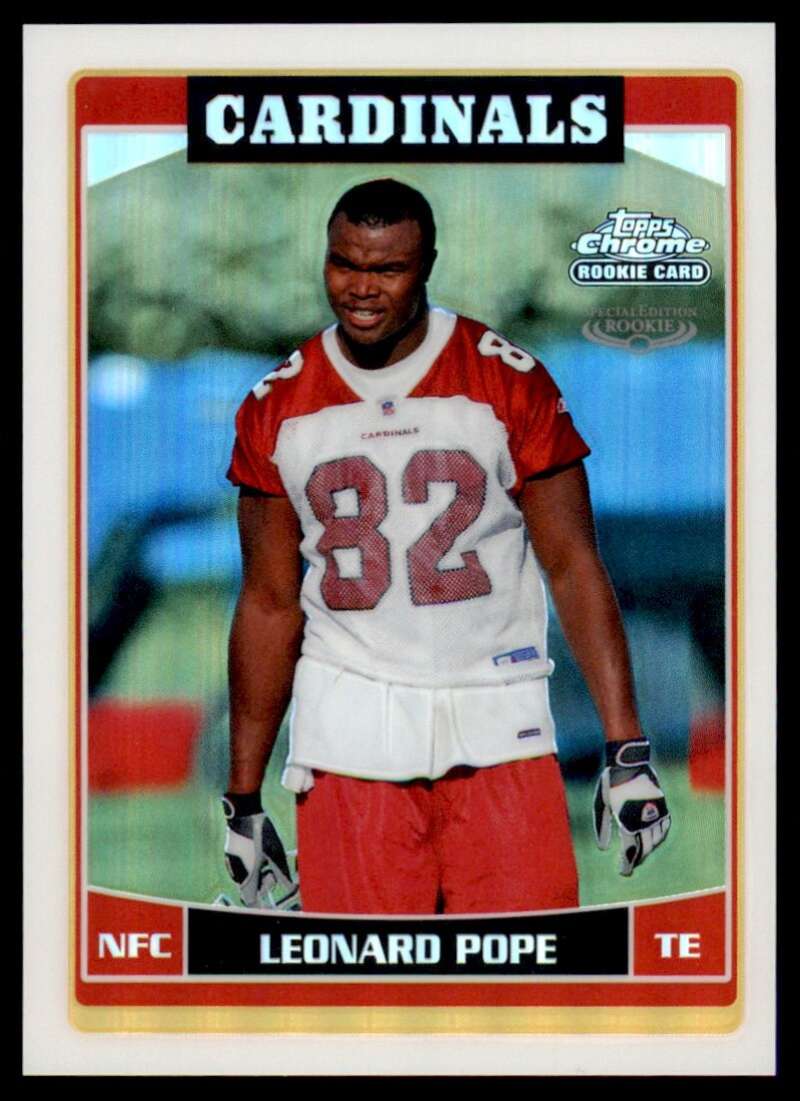 Load image into Gallery viewer, 2006 Topps Chrome Refractor Leonard Pope #231 Arizona Cardinals Rookie RC Image 1
