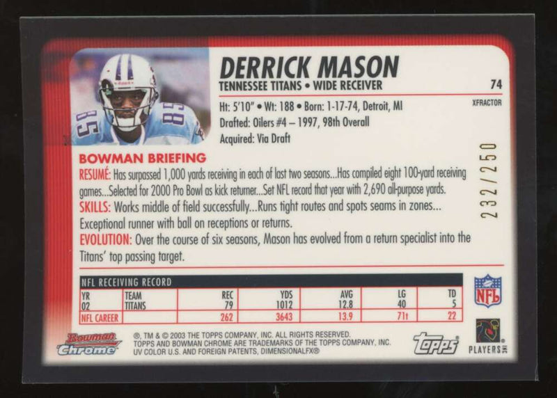 Load image into Gallery viewer, 2003 Bowman Chrome Xfractor Derrick Mason #74 Tennessee Titans /250 Image 2
