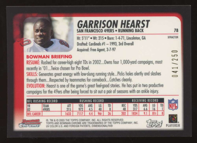 Load image into Gallery viewer, 2003 Bowman Chrome Xfractor Garrison Hearst #78 San Francisco 49ers /250 Image 2
