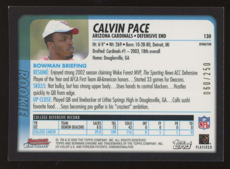 Load image into Gallery viewer, 2003 Bowman Chrome Xfractor Calvin Pace #130 Arizona Cardinals /250 Image 2
