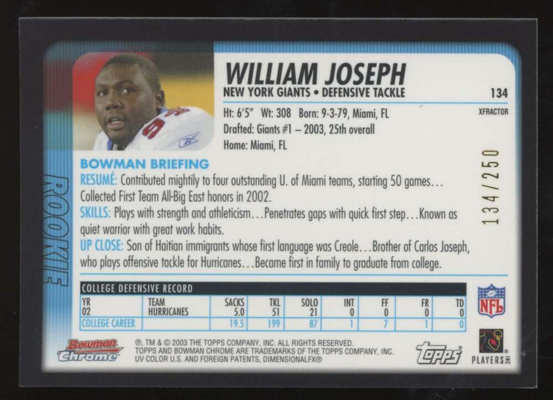 Load image into Gallery viewer, 2003 Bowman Chrome Xfractor William Joseph #134 New York Giants /250 Image 2
