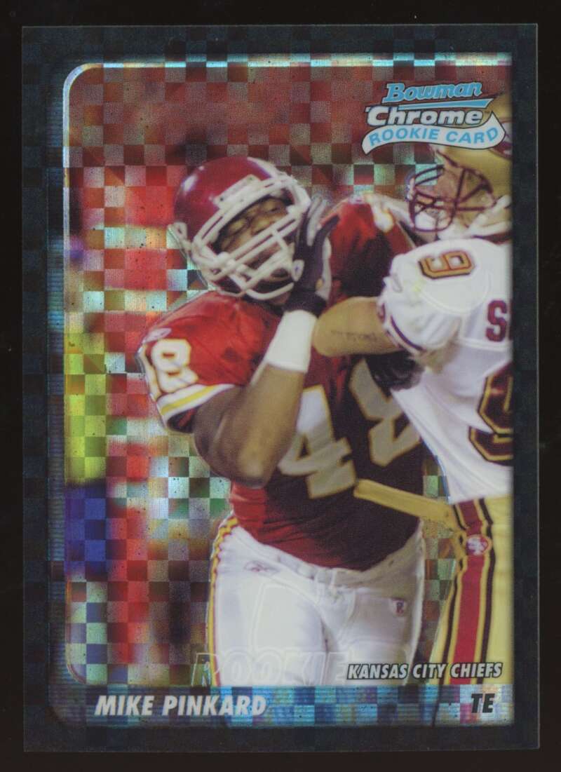 Load image into Gallery viewer, 2003 Bowman Chrome Xfractor Mike Pinkard #154 Kansas City Chiefs /250 Image 1
