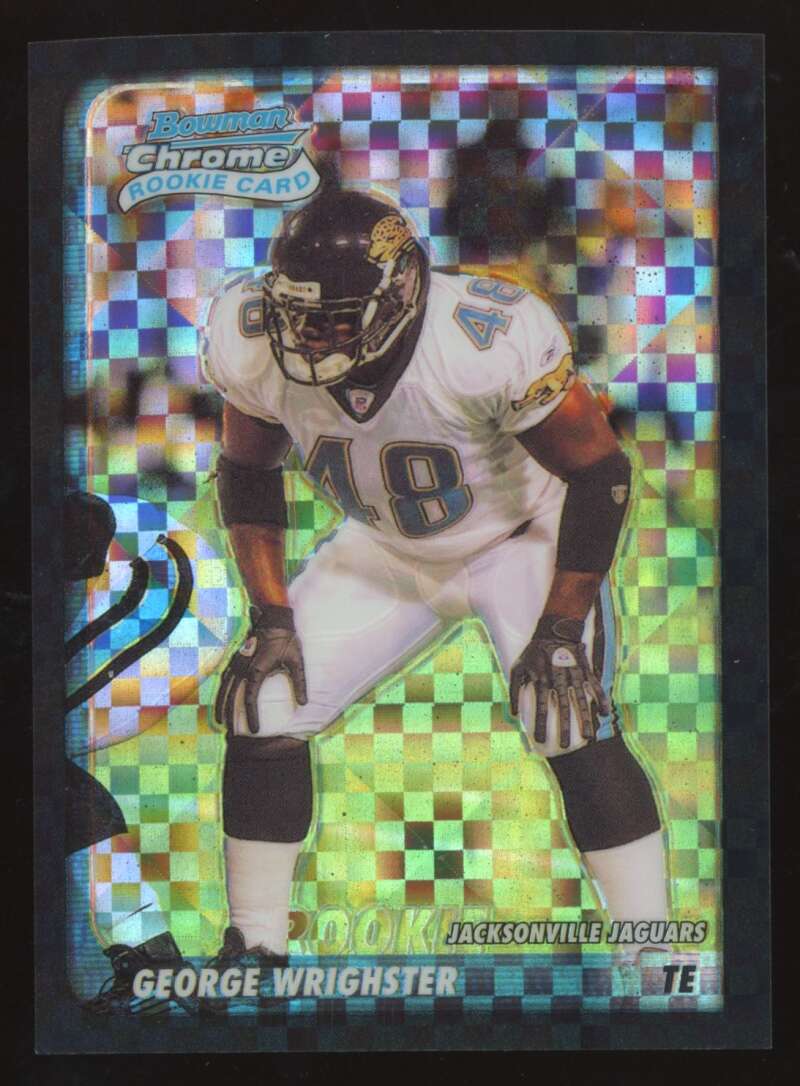 Load image into Gallery viewer, 2003 Bowman Chrome Xfractor George Wrighster #171 Jacksonville Jaguars /250 Image 1
