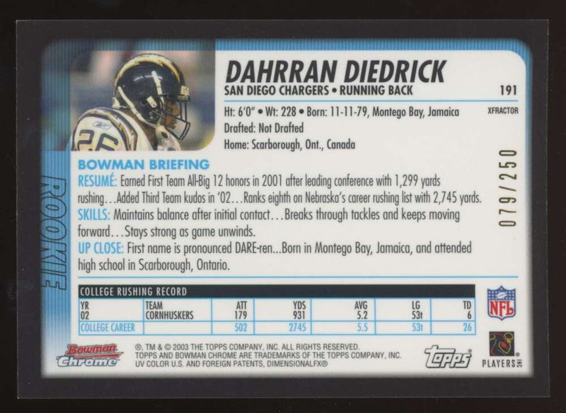 Load image into Gallery viewer, 2003 Bowman Chrome Xfractor Dahrran Diedrick #191 San Diego Chargers /250 Image 2
