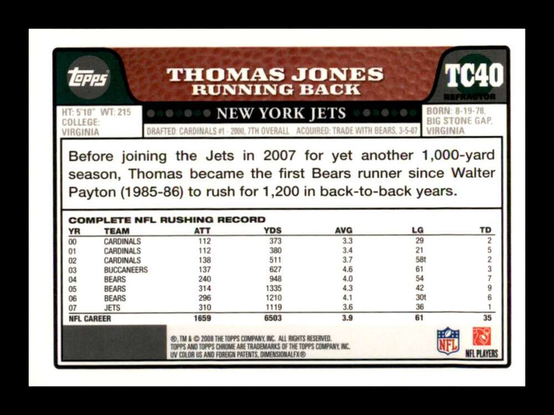 Load image into Gallery viewer, 2008 Topps Chrome Refractor Thomas Jones #TC40 New York Jets Image 2
